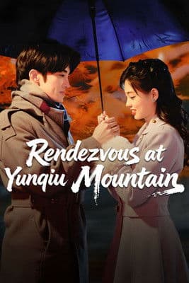 Rendezvous at Yunqiu Mountain Season 1 poster