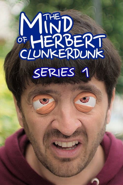 The Mind of Herbert Clunkerdunk Season 1 poster