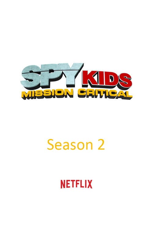 Spy Kids: Mission Critical Season 2 poster