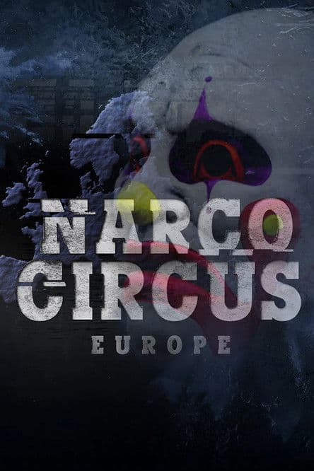 Narco Circus Europe Season 1 poster