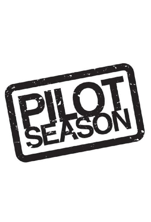 Pilot Season Season 1 poster