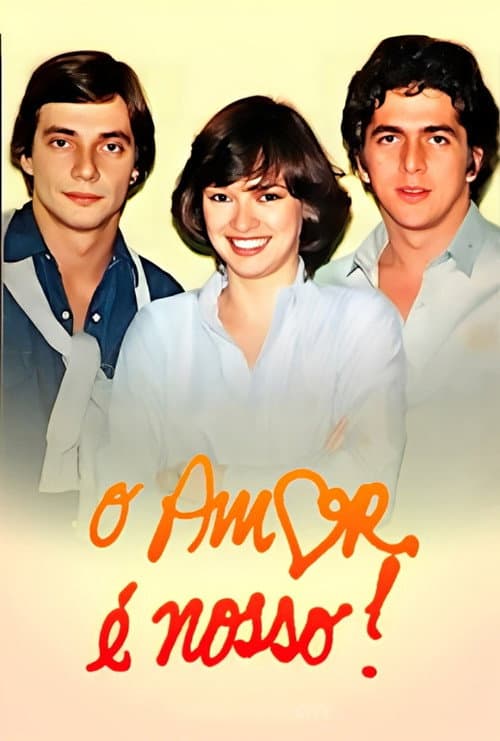 O Amor é Nosso! Season 1 poster