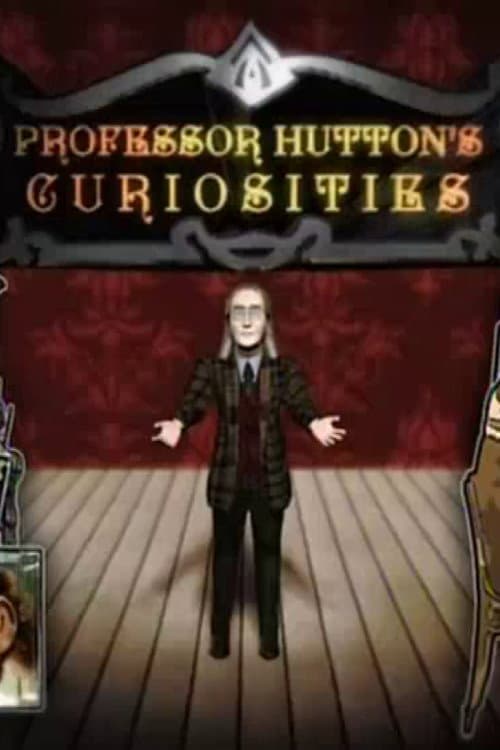 Professor Hutton's Curiosities Season 1 poster