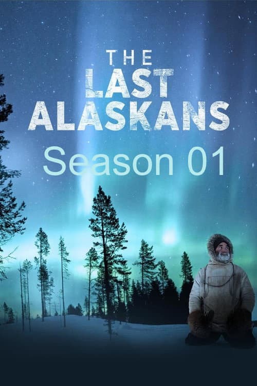 The Last Alaskans Season 1 poster