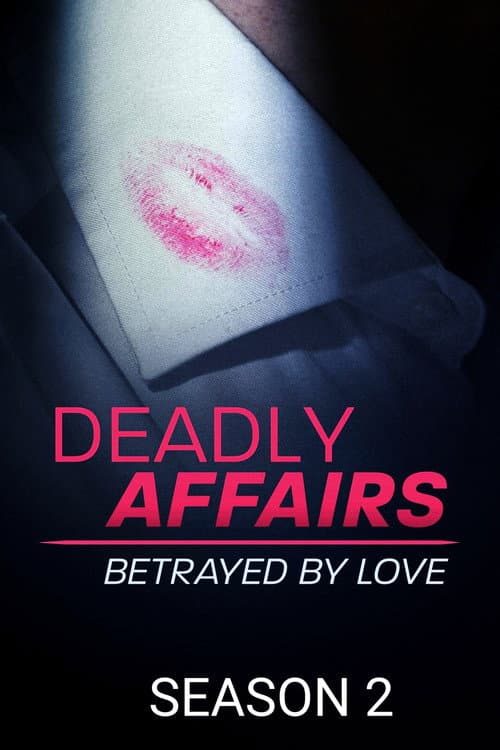 Deadly Affairs: Betrayed by Love Season 2 poster