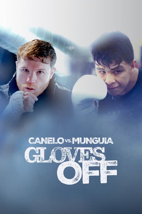 Gloves Off Canelo vs. Munguia poster