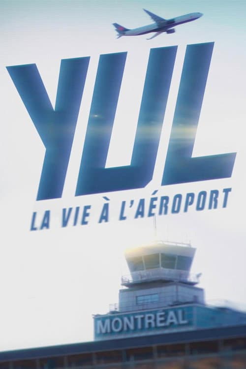 YUL : la vie à l’aéroport Season 1 poster