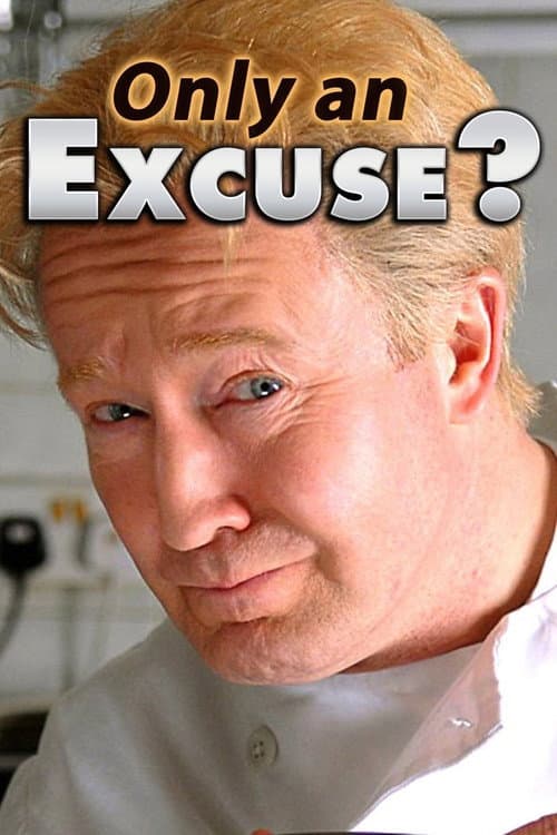 Only an Excuse? Season 1 poster