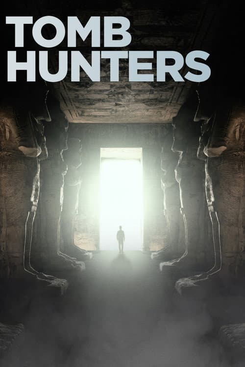 Tomb Hunters Season 1 poster