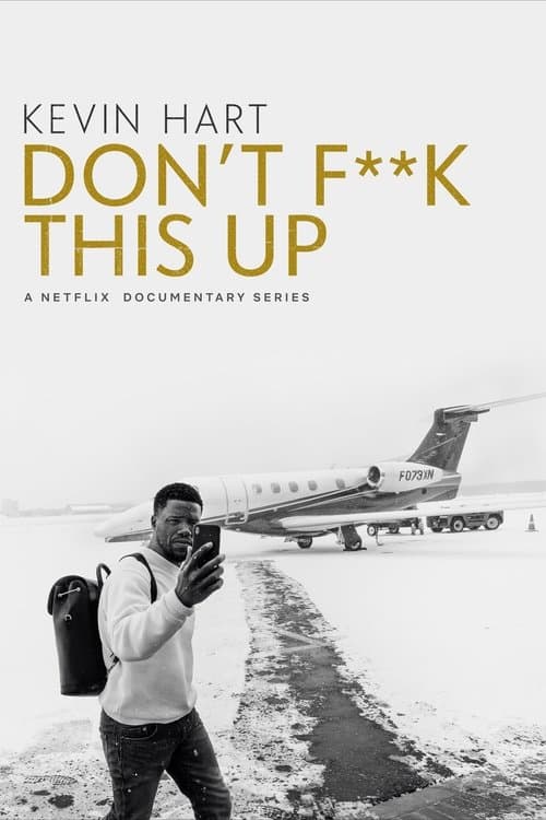 Kevin Hart: Don't F**k This Up Season 1 poster