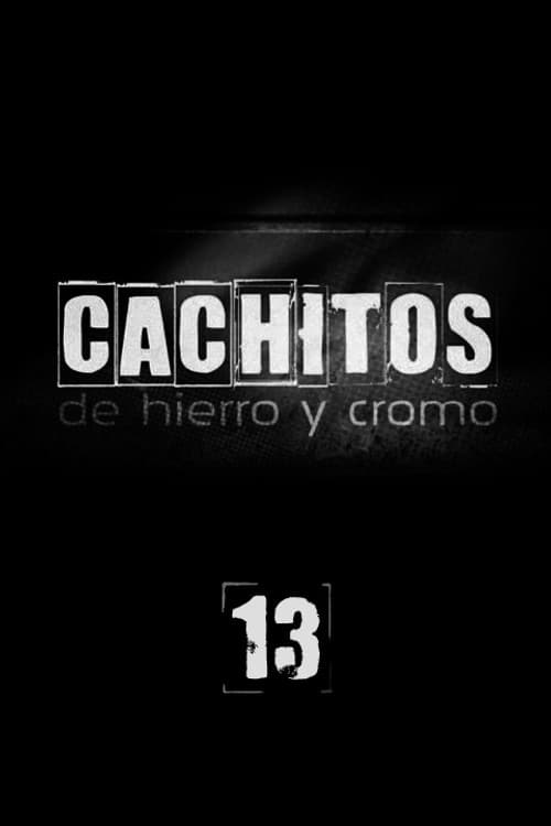 Cachitos de hierro y cromo Season 13 poster