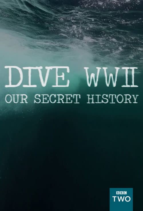 Dive WWII : Our secret history Season 1 poster