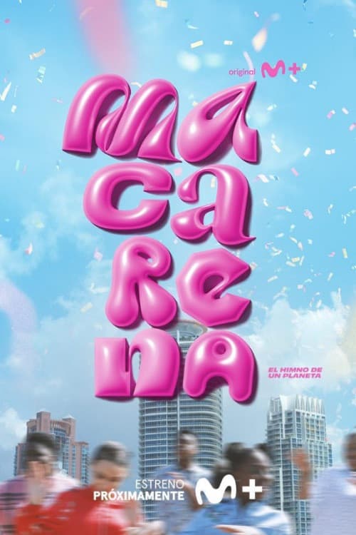 Macarena. El himno de un planeta Season 1 poster