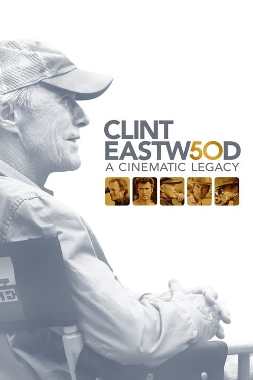 Clint Eastwood: A Cinematic Legacy Season 1 poster