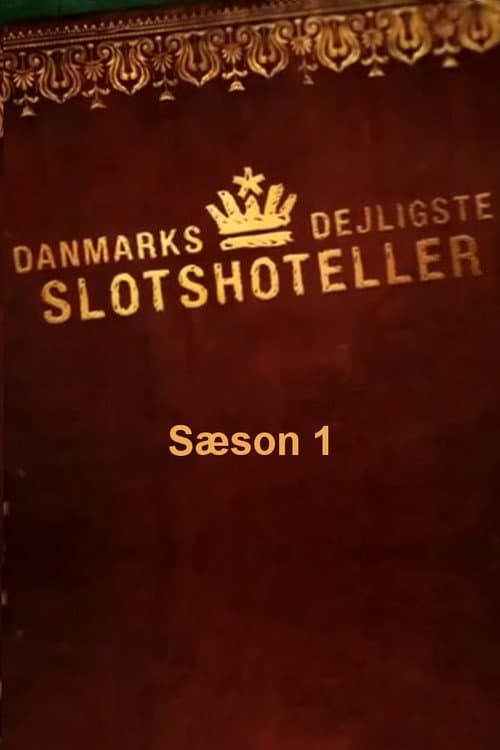 Danmarks dejligste slotshoteller Season 1 poster