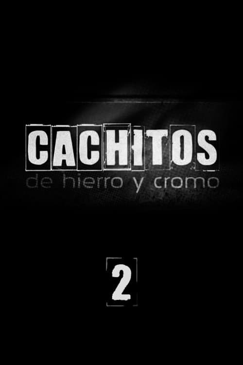 Cachitos de hierro y cromo Season 2 poster