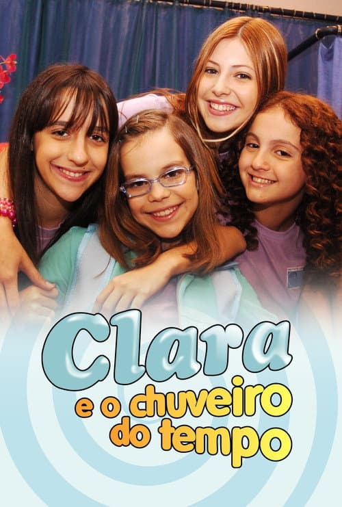 Clara e o Chuveiro do Tempo Season 1 poster