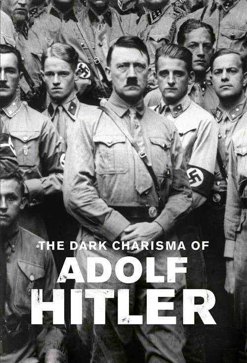 The Dark Charisma of Adolf Hitler Season 1 poster