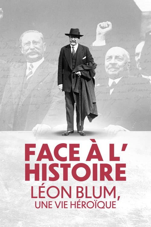 Face à l'Histoire : Léon Blum, une vie héroïque Season 1 poster