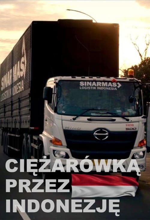 Ciężarówką przez Indonezję Season 1 poster