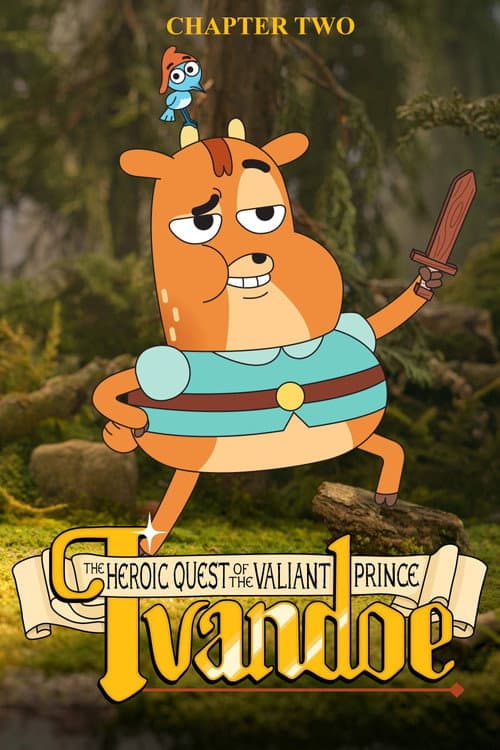 The Heroic Quest of the Valiant Prince Ivandoe Chapter Two: Journey to the Forest of Outlaws poster