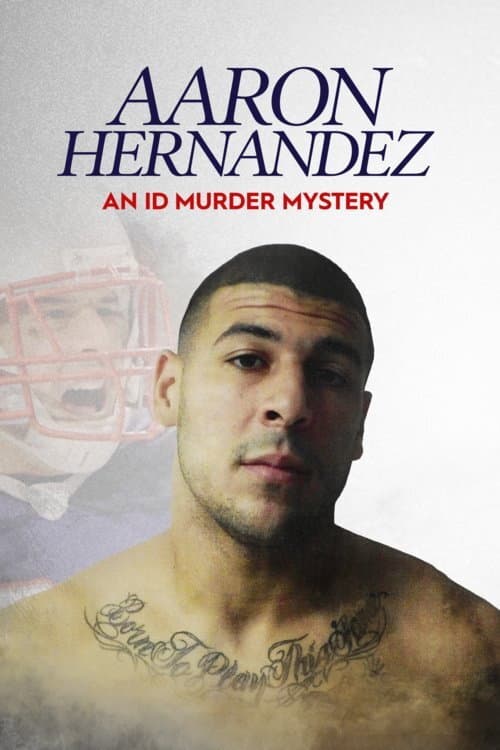 Aaron Hernandez: An ID Murder Mystery Season 1 poster