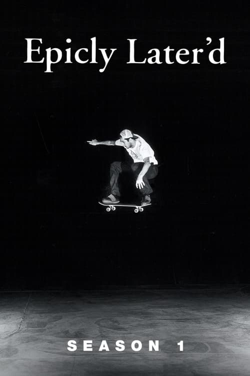 Epicly Later'd Season 1 poster