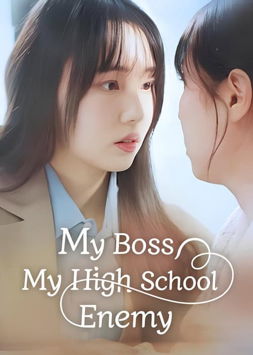 My Boss, My High School Enemy Season 1 poster