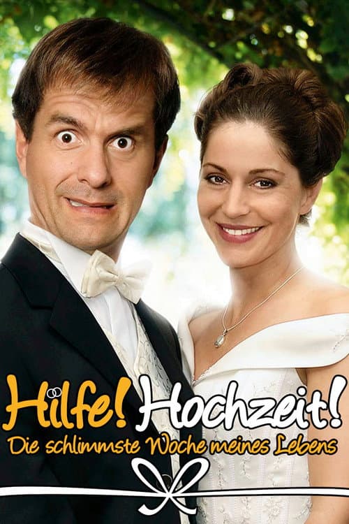 Hilfe Hochzeit! - Die schlimmste Woche meines Lebens Season 1 poster