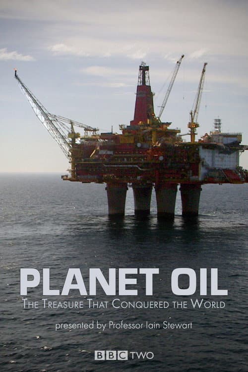 Planet Oil: The Treasure That Conquered the World Miniseries poster