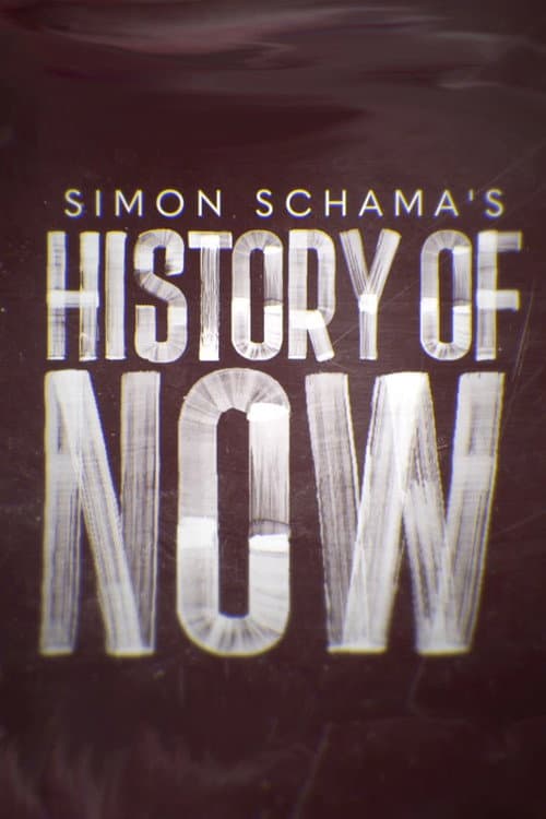 Simon Schama's History of Now Series 1 poster
