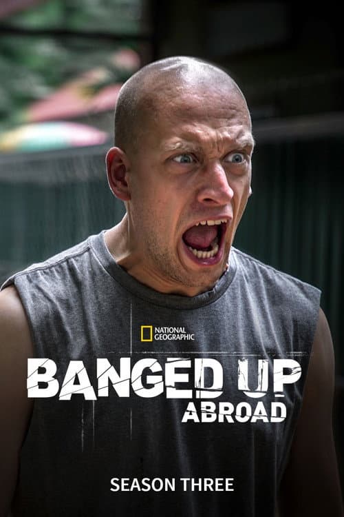 Banged Up Abroad Season 3 poster