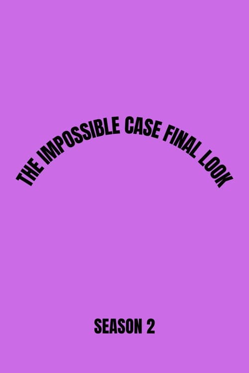 The Impossible Case: Final Look The Empire After Bab poster