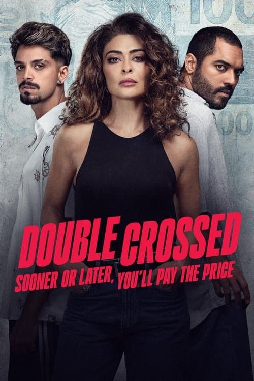 Double Crossed: Sooner or Later, You'll Pay the Price Season 1 poster