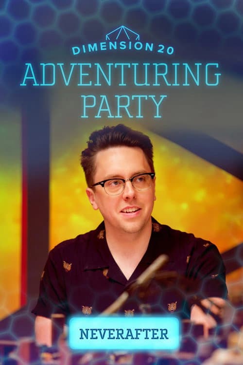 Dimension 20's Adventuring Party All About "Neverafter" poster