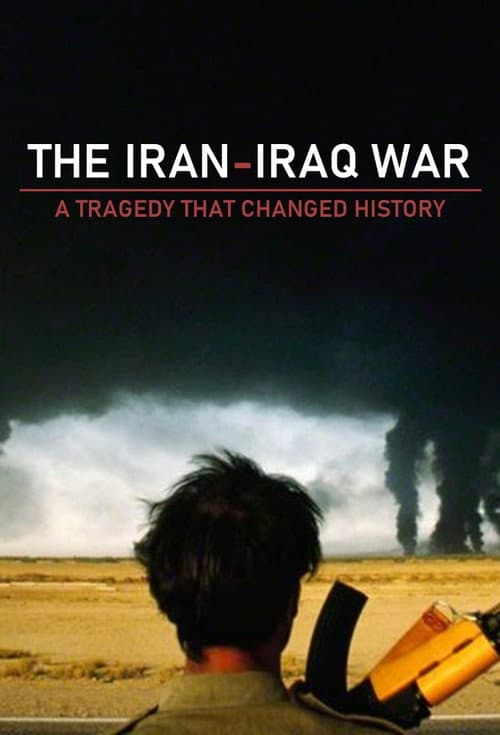 The Iran-Iraq War: A Tragedy That Changed History Season 1 poster