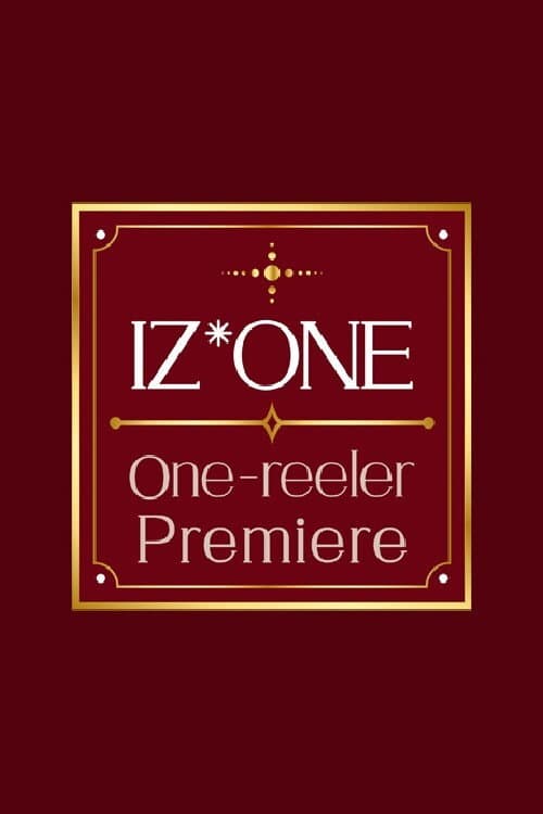IZ*ONE One-reeler Premiere Season 1 poster