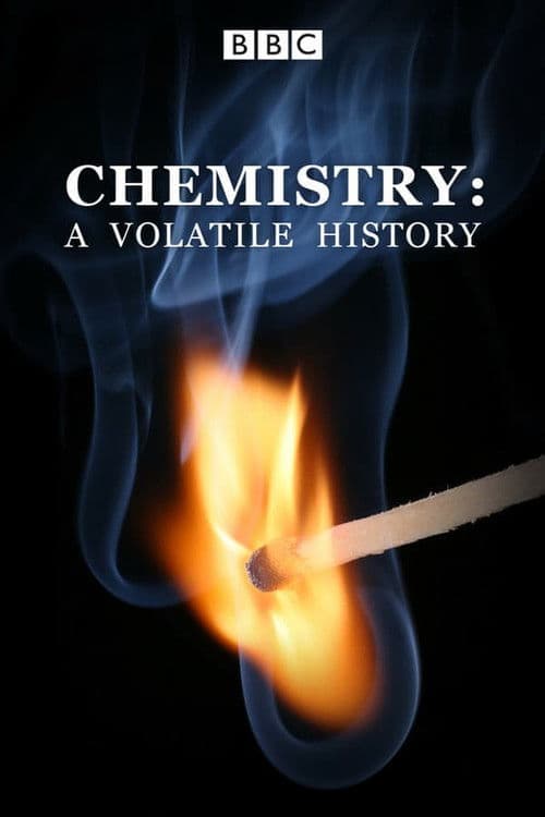 Chemistry: A Volatile History Miniseries poster