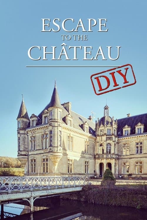 Escape to the Chateau DIY Season 2 poster