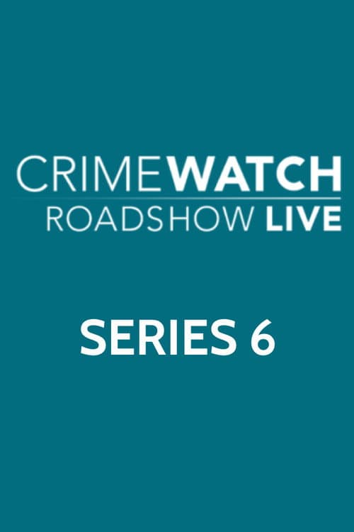 Crimewatch Live Series 6 poster
