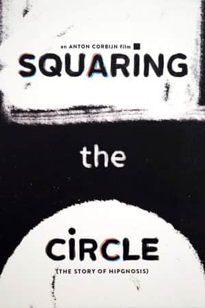 Squaring the Circle (The Story of Hipgnosis)