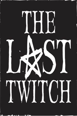 The Last Twitch