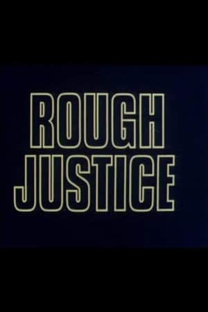 Rough Justice