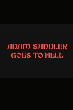 Adam Sandler Goes to Hell