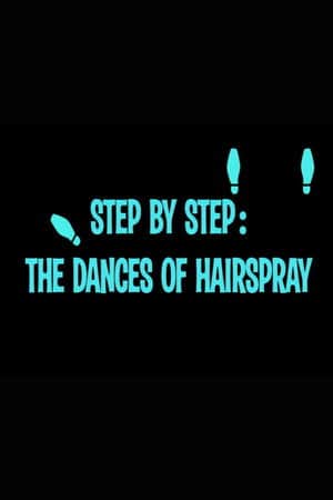 Step by Step: The Dances of 'Hairspray'