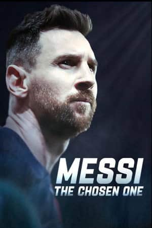 Messi: The Chosen One