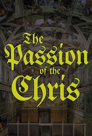 The Passion of the Chris