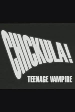 Chickula! Teenage Vampire