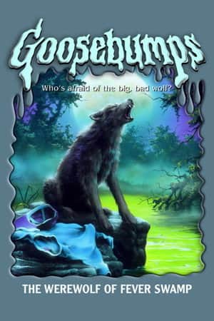 Goosebumps: The Werewolf of Fever Swamp
