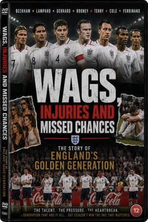 WAGS, injuries and missed chances ¦ The story of England's Golden Generation